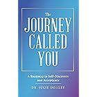 The Journey Called YOU: A Roadmap to Self-Discovery and Acceptance