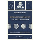 Sidereus Nuncius, or The Sidereal Messenger