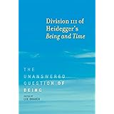 Division III of Heidegger's Being and Time: The Unanswered Question of Being (MIT Press)