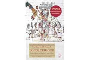 Bonds of Blood: Gender, Lifecycle, and Sacrifice in Aztec Culture