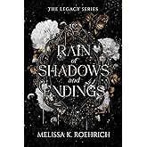Rain of Shadows and Endings (The Legacy Series)
