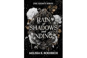 Rain of Shadows and Endings (The Legacy Series)