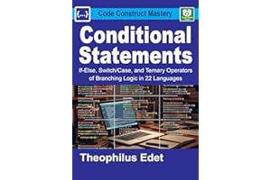Conditional Statements: If-Else, Switch/Case, and Ternary Operators of Branching Logic in 22 Languages