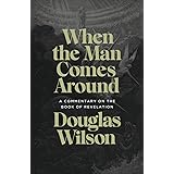 When the Man Comes Around: A Commentary on the Book of Revelation