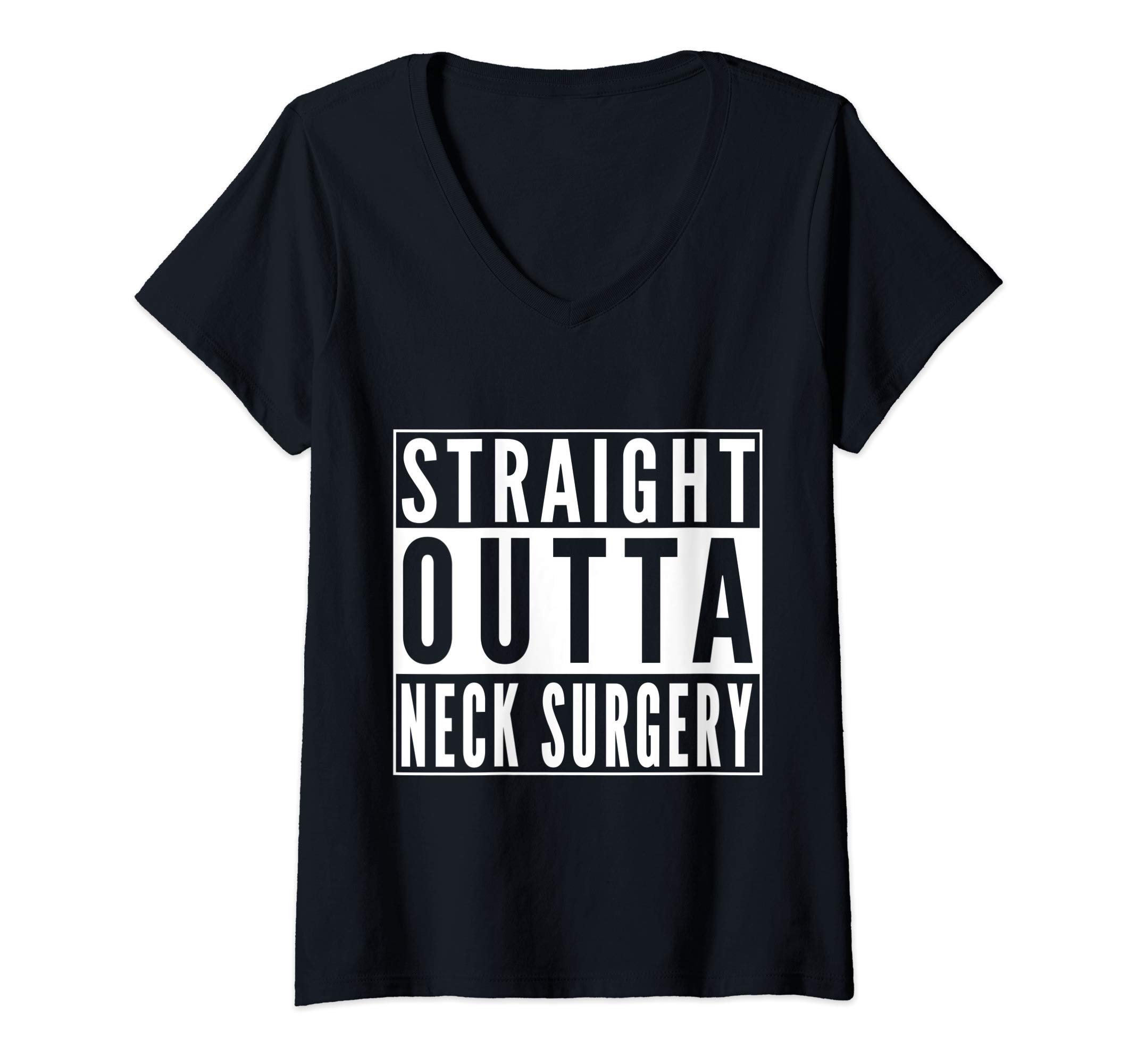 Photo 1 of Womens Straight Outta Neck Surgery Get Well Joke Recovery Humor V-Neck T-Shirt