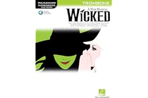 Wicked: Trombone Play-Along Pack by Stephen Schwartz | Sheet Music Book with Online Audio Access | Broadway Songbook for Solo Trombone Players | ... Book (Hal Leonard Instrumental Play-Along)