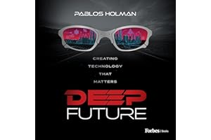 Deep Future: Creating Technology That Matters