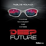 Deep Future: Creating Technology That Matters