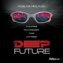 Deep Future: Creating Technology That Matters