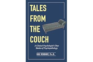 Tales from the Couch: A Clinical Psychologist's True Stories of Psychopathology