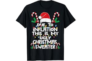 UGLY CHRISTMAS FUNNY FAMILY MATCHING PAJAMAS PJS Funny Due to Inflation Ugly Christmas Sweaters For Men Women T-Shirt