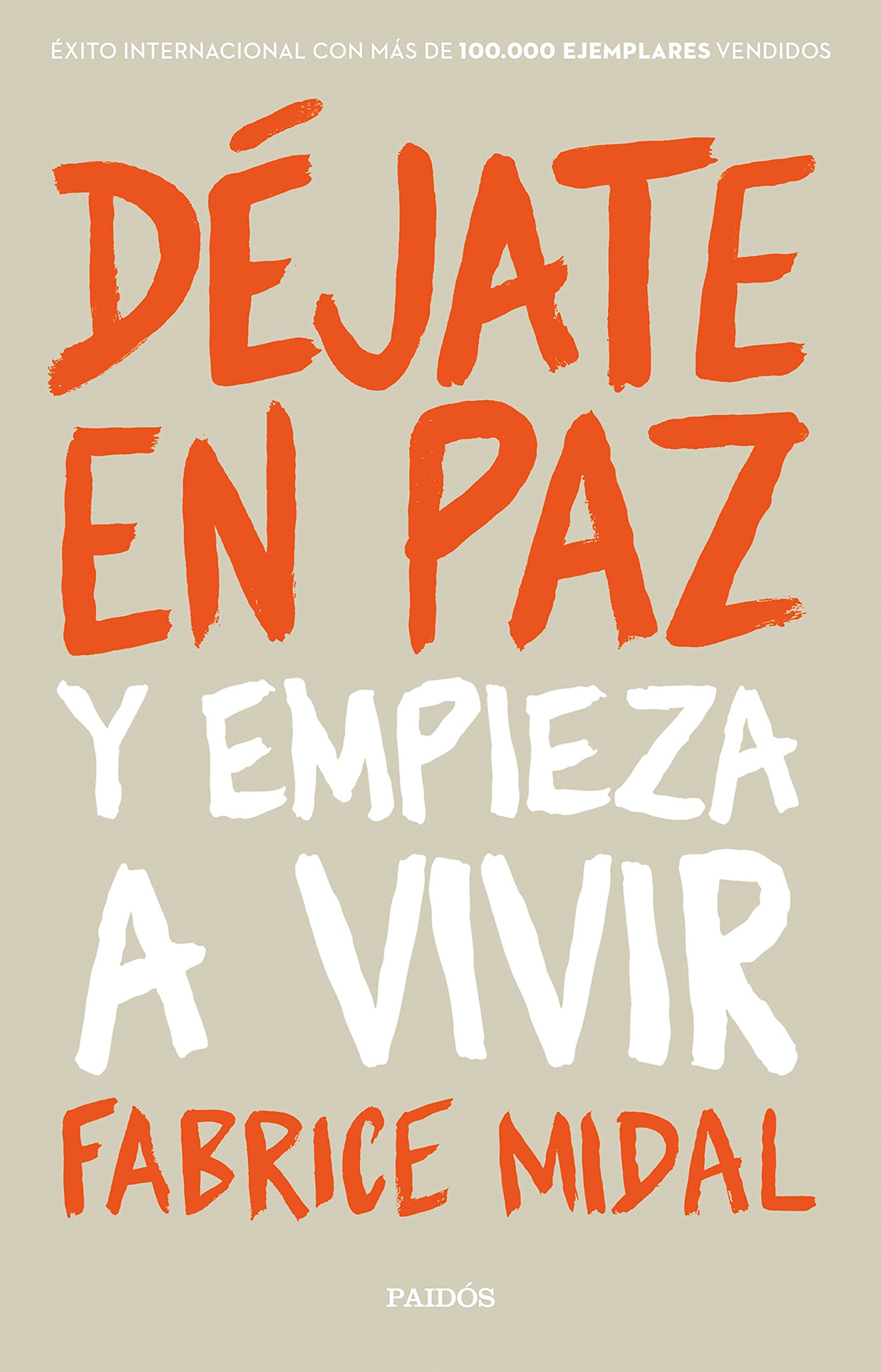 Portada de Déjate en paz: Y empieza a vivir (Divulgación)