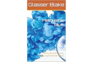 Methylene Blue: Methylene Blue as a Neuroprotective Agent