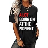 A Lot Going On at The Moment T Shirt Oversized Country Music Concert for Women Loose Nashville Music Lover Shirts