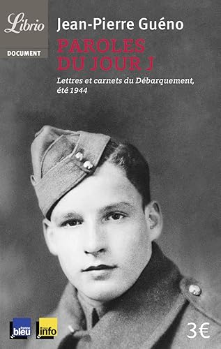 Download Paroles du jour J : Lettres et carnets du Débarquement, été 1944 PDF