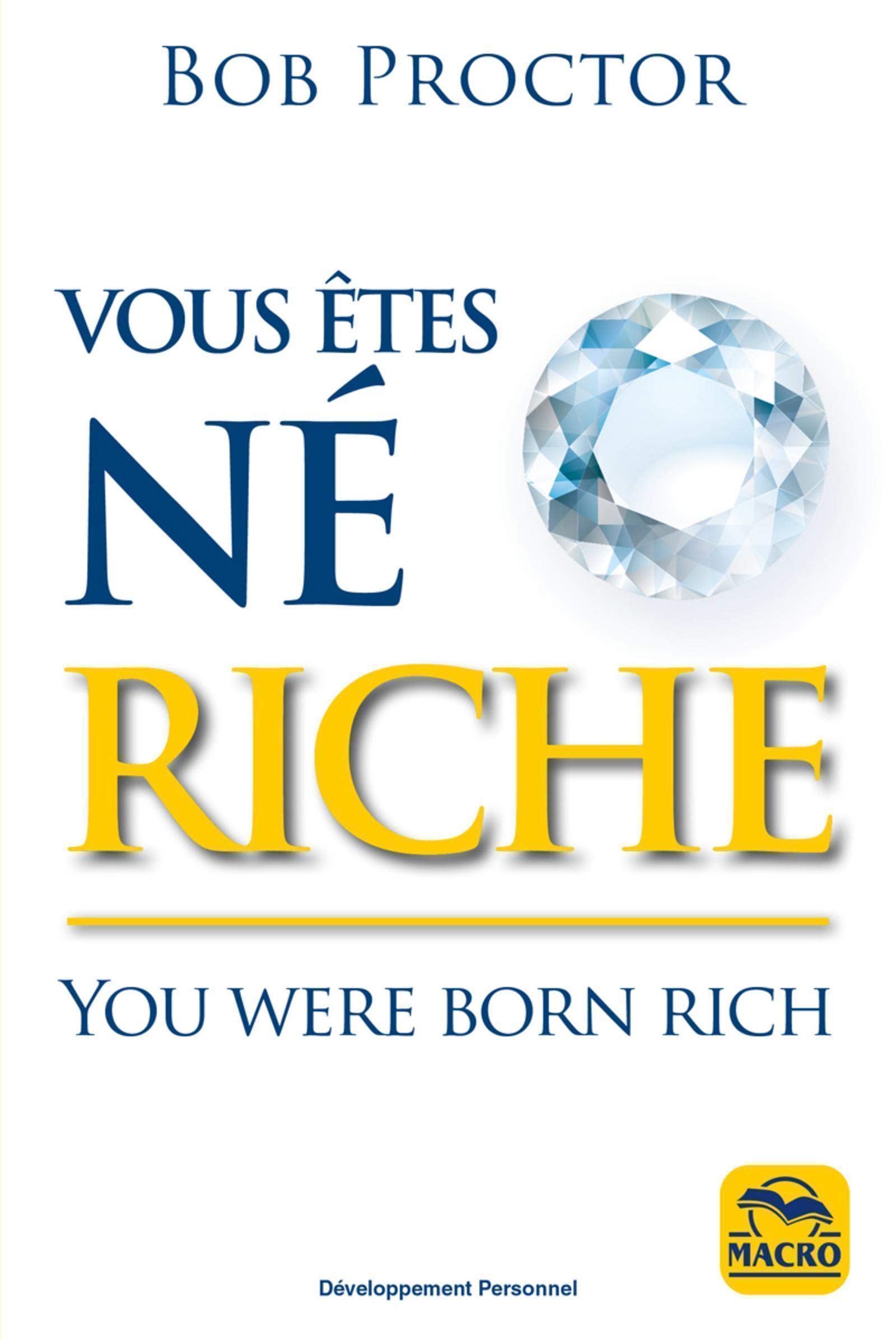 Vous Etes Ne Riche You Were Born Rich Developpement Personnel French Edition Proctor Bob 9788828595618 Amazon Com Books