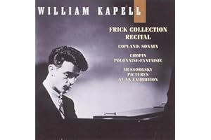 William Kapell Edition, Vol. 8: Frick Collection Recital: Copland: Sonata; Chopin: Polonaise-Fantaisie; Mussorgsky: Pictures at an Exhibition