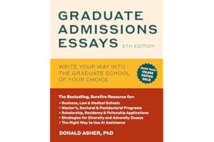 Graduate Admissions Essays, Fifth Edition: Write Your Way into the Graduate School of Your Choice