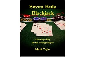Seven Rule Blackjack: Advantage Play for the Average Player