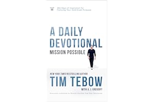 Mission Possible: A Daily Devotional: 365 Days of Inspiration for Pursuing Your God-Given Purpose