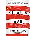 Stealth War: How China Took Over While America's Elite Slept