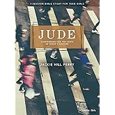 Jude - Teen Girls' Bible Study Book: Contending for the Faith in Today?s Culture (7- Session Bible Study for Teen Girls)