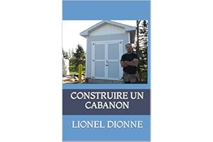 Construire un cabanon (French Edition)