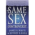 The Same Sex Controversy: Defending and Clarifying the Bible's Message About Homosexuality