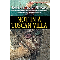 Not in a Tuscan Villa: During a year in Italy, a New Jersey couple discovers the true Dolce Vita when they trade rose…