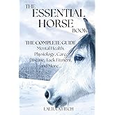 The Essential Horse Book: The Complete guide