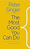 The Most Good You Can Do: How Effective Altruism Is