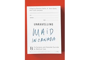 Unravelling MAiD in Canada: Euthanasia and Assisted Suicide as Medical Care