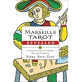 The Marseille Tarot Revealed: A Complete Guide to Symbolism, Meanings & Methods