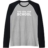 Too Cool for School Raglan Baseball Tee