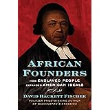 African Founders: How Enslaved People Expanded American Ideals