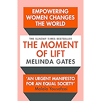 The Moment of Lift: How Empowering Women Changes the World book cover