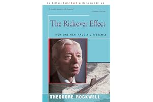 The Rickover Effect: How One Man Made A Difference