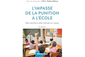 L'impasse de la punition à l'école - 2e éd. : Des solutions alternatives en classe (Hors Collection) (French Edition)
