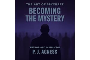 The Art of Spycraft: Becoming the Mystery