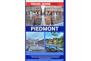 Piedmont Travel Guide 2025: Explore Lake Orta, Alpine Trails, Alba, Turin’s Royal Palaces, Barolo’s Cellars, Sacra di San Michele, Lake Maggiore, Langhe Vineyards, Superga Basilica, Monviso....!