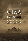 Giza and the Pyramids: The Definitive History