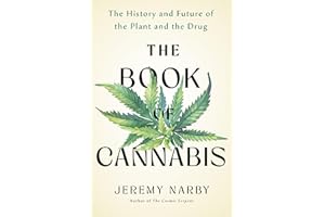The Book of Cannabis: The History and Future of the Plant and the Drug