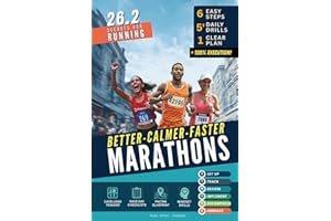 26.2 Secrets for Running Better - Calmer - Faster Marathons: How Runners and Marathoners of All Levels Can Easily Use the STRIDE Race Day System for ... (Highly Effective Marathon Training Plan)