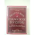 The Little Book of Common Sense Investing: The Only Way to Guarantee Your Fair Share of Stock Market Returns