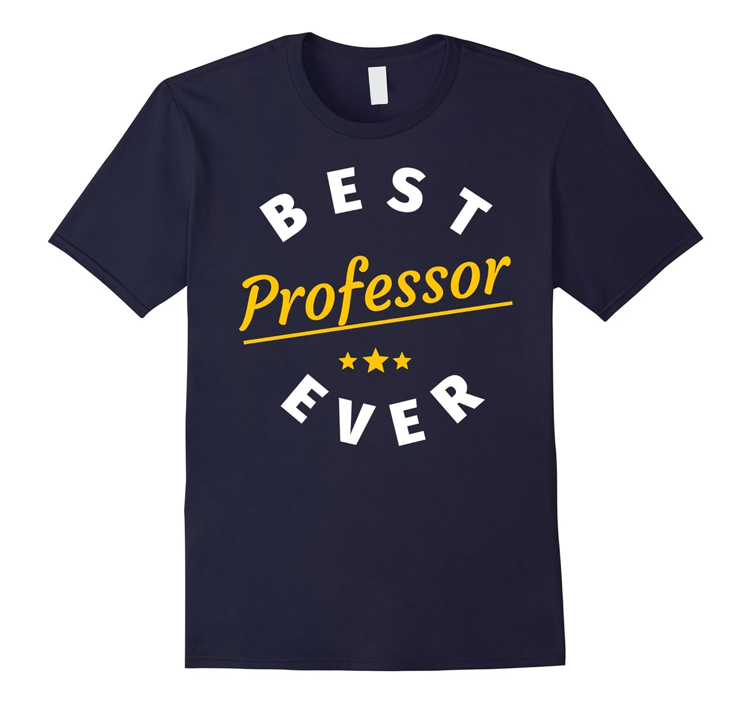 Gifts for Professors - Best Professor Ever T-Shirt-Rose