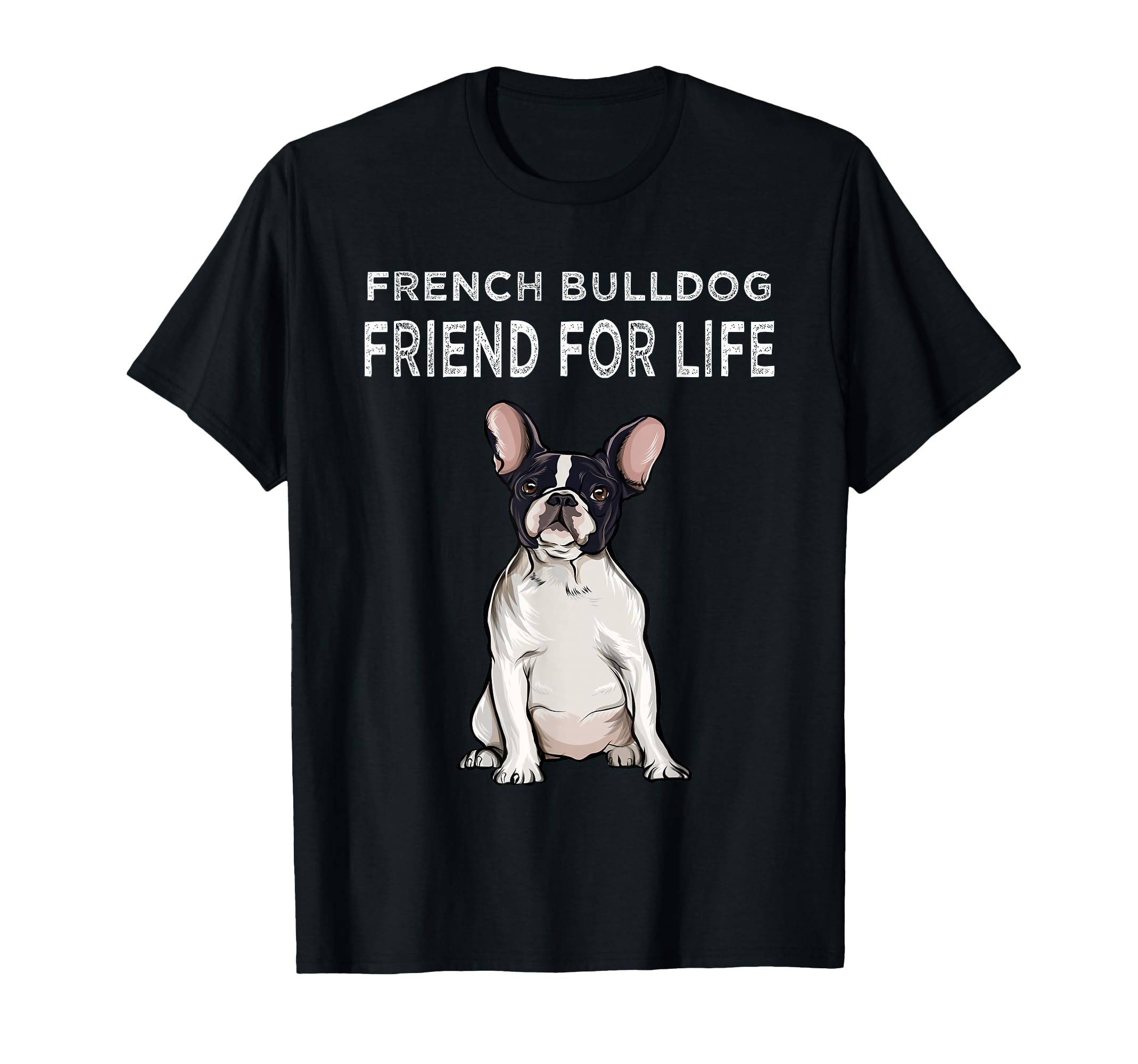 French Bulldog Friend For Life Dog Friendship T-Shirt