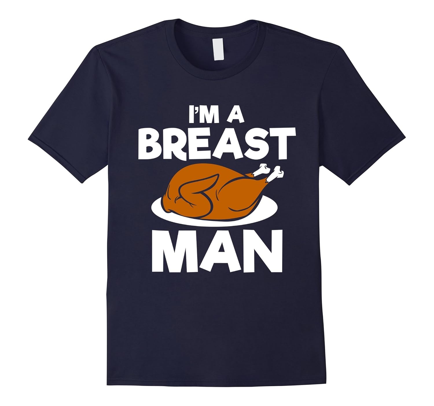 Im a Breast Man Funny Thanksgiving Shirt Turkey Shirt-ANZ