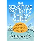 The Sensitive Patient's Healing Guide: Top Experts Offer New Insights and Treatements for Environmental Toxins, Lyme Disease,