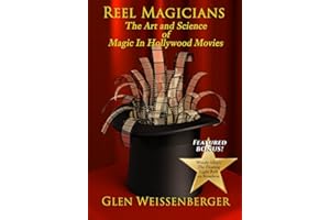 Reel Magicians: The Art and Science of Magic in Hollywood Movies (The Weissenberger Popular Culture Series)