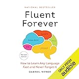 Fluent Forever (Revised Edition): How to Learn Any